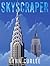 Skyscraper (Lynn Curlee Wonders of the World)