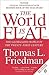 The World Is Flat: The Globalized World in the Twenty-First Century