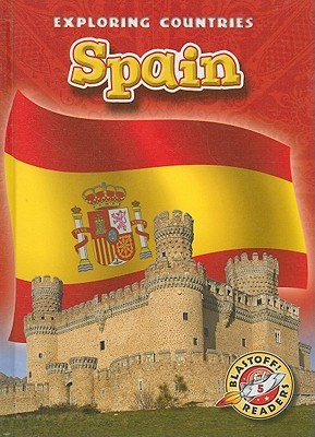 Spain (Blastoff! Readers: Exploring Countries)