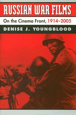 Russian war films: On the Cinema Front, 1914-2005 (Hardcover)