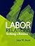 Labor Relations: Striking a...