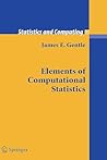 Elements of Computational Statistics (Statistics and Computing)