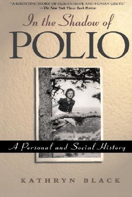 In The Shadow of Polio: A Personal and Social History (Paperback)