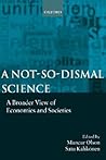 A Not-so-dismal Science by Mancur Olson