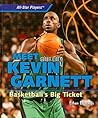 Meet Kevin Garnett: Basketball's Big Ticket (All-Star Players) Meet Kevin Garnett: Basketball's Big Ticket (All-Star Players)