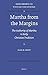 Martha from the Margins: The Authority of Martha in Early Christian Tradition (Vigiliae Christianae, Supplements, 98)