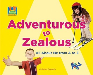 Adventurous to Zealous: All About Me from A to Z (Super Sandcastle; Let's Learn A to Z)