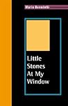 Little Stones at My Window: Selected Poems