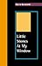Little Stones at My Window: Selected Poems
