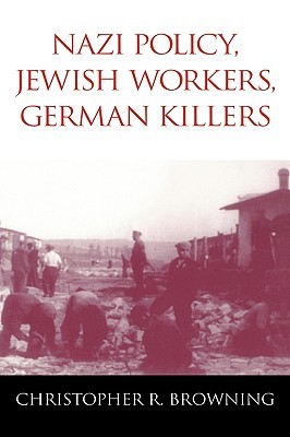 Nazi Policy, Jewish Workers, German Killers (Paperback)