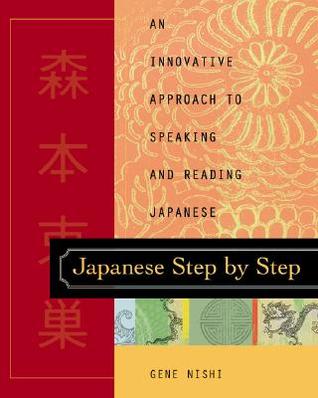 Japanese Step by Step : An Innovative Approach to Speaking and Reading Japanese (Paperback)