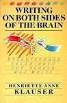 Writing on Both Sides of the Brain by Henriette Anne Klauser