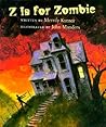 Z is for Zombie