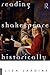 Reading Shakespeare Historically