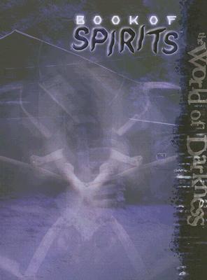 World of Darkness: Book of Spirits (Hardcover)