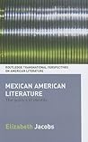 Mexican American Literature: The Politics of Identity (Routledge Transnational Perspectives on American Literature)