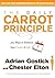 The Daily Carrot Principle: 365 Ways to Enhance Your Career and Life