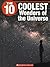 The 10 Coolest Wonders of the Universe