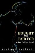 Bought and Paid for: A Jan Phillips Novel