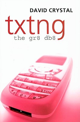 Txtng: The Gr8 Db8 (Hardcover)