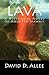 Lava by David D. Allee
