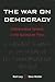 The War on Democracy: Conse...