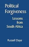 Political Forgiveness: Lessons from South Africa