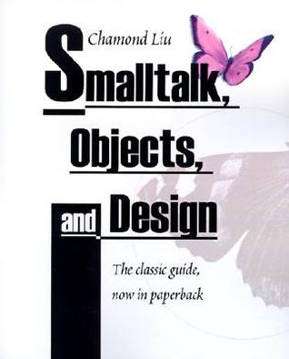 Smalltalk, Objects, and Design (Paperback)