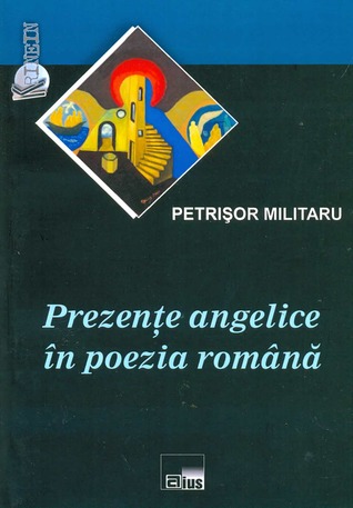 Prezente angelice in poezia romana (Paperback)