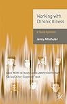 Working with Chronic Illness: A Family Approach
