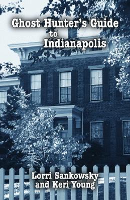 Ghost Hunter's Guide to Indianapolis (Paperback)