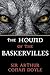 The Hound of the Baskervilles: A Sherlock Holmes Mystery
