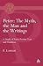 Peter: The Myth, the Man and the writings (Academic Paperback)