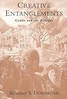 Creative Entanglements: Gadda and the Baroque (Toronto Italian Studies) Creative Entanglements: Gadda and the Baroque (Toronto Italian Studies)