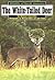 The White-Tailed Deer (Wildlife of North America)