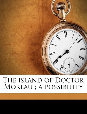 The island of Doctor Moreau ; a possibility