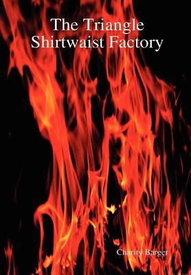 The Triangle Shirtwaist Factory (Hardcover)