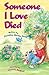Someone I Love Died by Christine Harder Tangvald