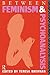 Between Feminism and Psychoanalysis