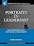 Portraits in Leadership: Six Extraordinary University Presidents (ACE/Praeger Series on Higher Education)