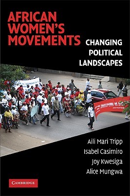African Women's Movements: Transforming Political Landscapes (Paperback)