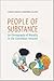 People of Substance: An Ethnography of Morality in the Colombian Amazon (Anthropological Horizons)