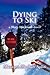 Dying to Ski by Maureen Meehan Aplin