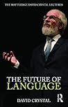 The Future of Language: The Routledge David Crystal Lectures