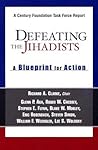 Defeating the Jihadists: A Blueprint for Action