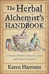 Herbal Alchemist's Handbook by Karen Harrison
