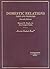 Cases And Problems on Domestic Relations (American Casebook)