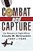 Combat & Capture by Mark Armstrong