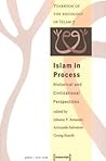 Islam in Process: Historical and Civilizational Perspectives Islam in Process: Historical and Civilizational Perspectives