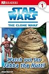 Star Wars: The Clone Wars: Watch Out for Jabba the Hutt!
